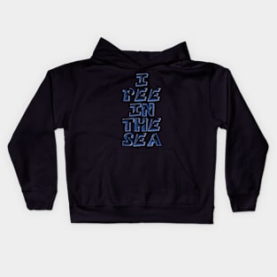 I PEE IN THE SEA 2 Kids Hoodie